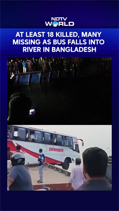 18 Killed, Many Missing As Bus Falls Into River In Bangladesh