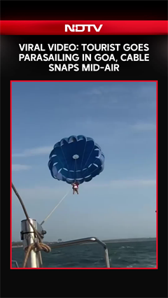 Viral Video: Tourist Goes Parasailing In Goa, Cable Snaps Mid-Air