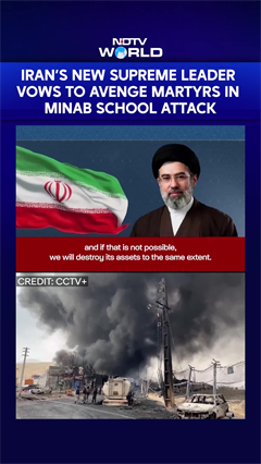 Video: Iran's New Supreme Leader Vows To Avenge Martyrs In Minab School Attack