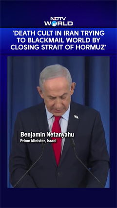 'Death Cult In Iran Trying To Blackmail World By Closing Strait Of Hormuz': Netanyahu