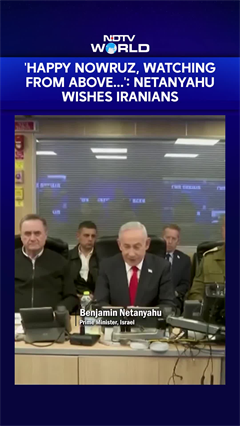 Netanyahu's Wishes For Iranians On Nowruz: 'Happy Nowruz, Watching From Above...'