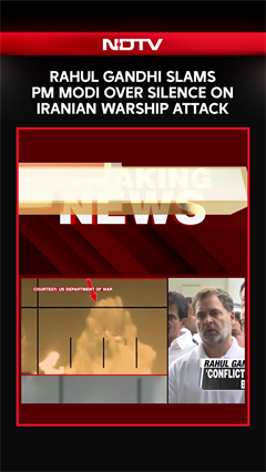 Rahul Gandhi News | Rahul Gandhi Slams PM Modi Over Silence On Iranian Warship Attack