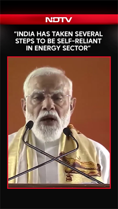 "India Has Taken Several Steps To Ensure Self-Dependency In Energy Sector": PM Modi