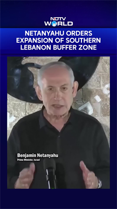 Israeli PM Netanyahu Orders IDF To Expand The Buffer Zone Along Southern Lebanon