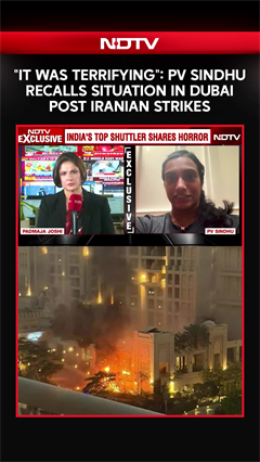 "It Was Terrifying": PV Sindhu Recalls Hearing Explosions During Dubai Crisis