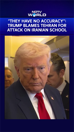 "They Have No Accuracy": Trump Blames Iran For Deadly Strike On Minab School