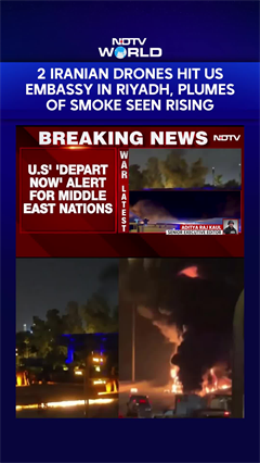2 Drones Attack US Embassy In Riyadh, Massive Flames Seen Rising