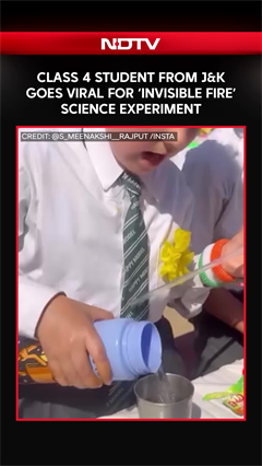 Class 4 Student From J&K Goes Viral For &lsquo;Invisible Fire&rsquo; Science Experiment
