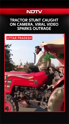 Uttar Pradesh: Tractor Stunt Caught On Camera, Viral Video Sparks Outrage