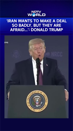 'Iran Wants To Make A Deal So Badly, But They Are Afraid...': Donald Trump
