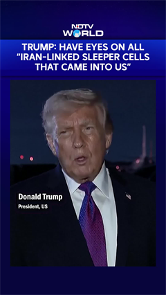 Trump: Have Eyes On All "Iran-Linked Sleeper Cells That Came Into US"