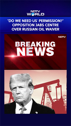 "Do We Need US' Permission?" Opposition Jabs Centre Over Russian Oil Waiver Amid Iran War