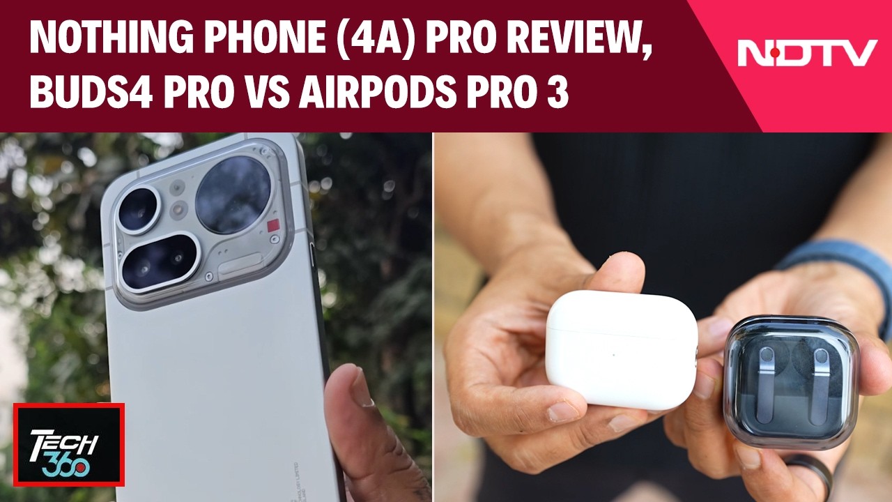 Nothing Phone (4a) Pro Review, Buds4 Pro vs AirPods Pro 3 & Apple at 50 | Tech360