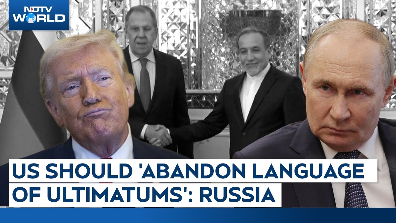 US Iran War Latest | US Should 'Abandon Language Of Ultimatums': Russia
