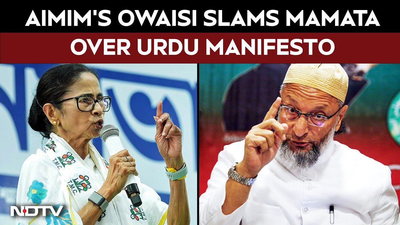 AIMIM’s Owaisi Slams Mamata Banerjee Over Urdu Manifesto