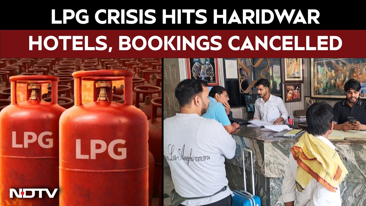 LPG News | Haridwar Tourism Hit As LPG Shortage Triggers Cancellations