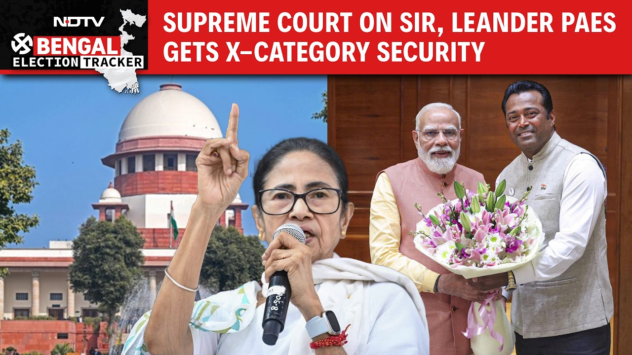 West Bengal Election 2026 News | Supreme Court On SIR, Leander Paes Gets X-Category Security