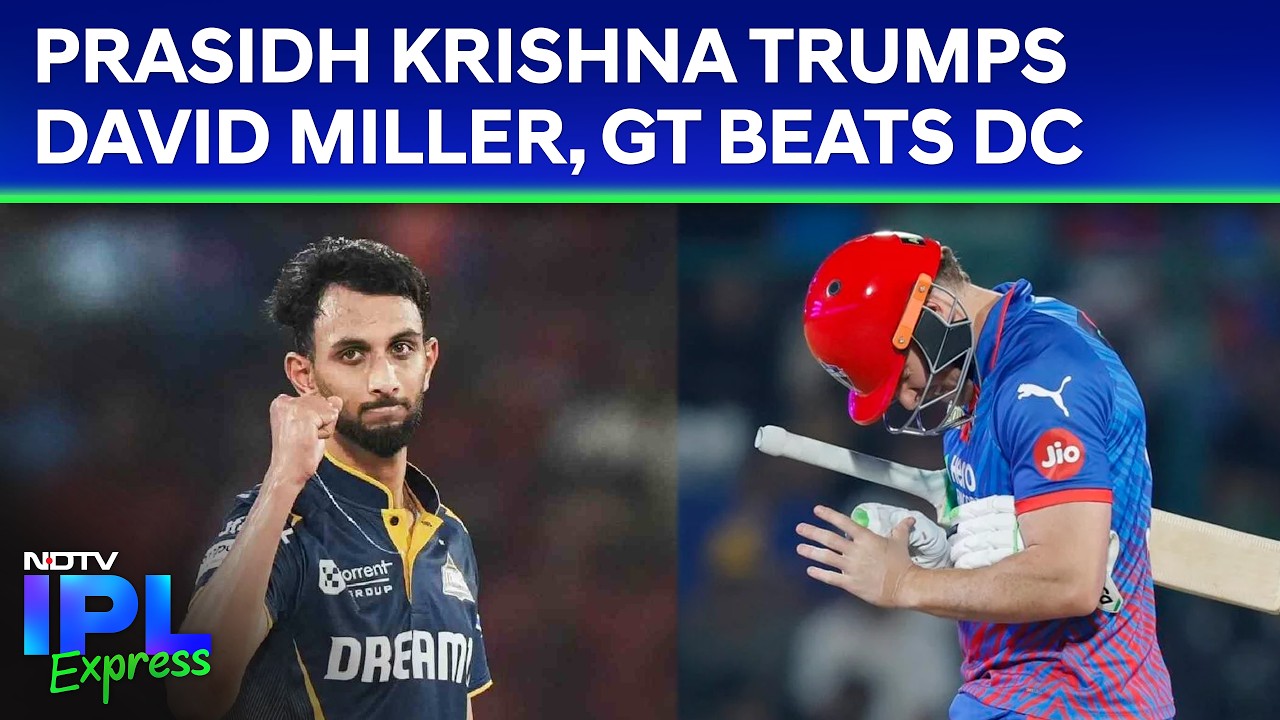GT Vs DC | Prasidh Krishna Trumps David Miller As GT Inch Past DC By 1 Run