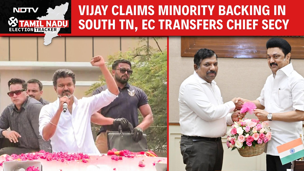Tamil Nadu Elections 2026 | Vijay Claims Minority Backing In South TN | EC Transfers Chief Secretary