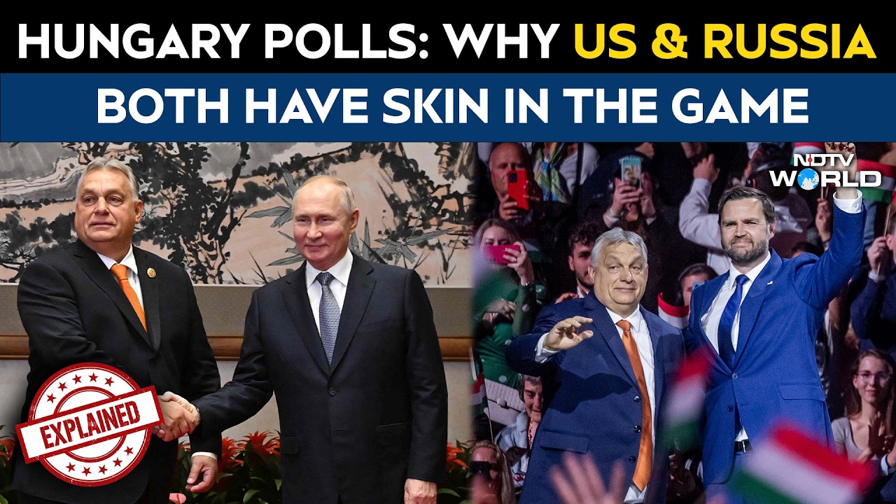 Hungary Elections | How These Elections Are Make Or Break For Viktor Orb&aacute;n & The US, Russia Angle