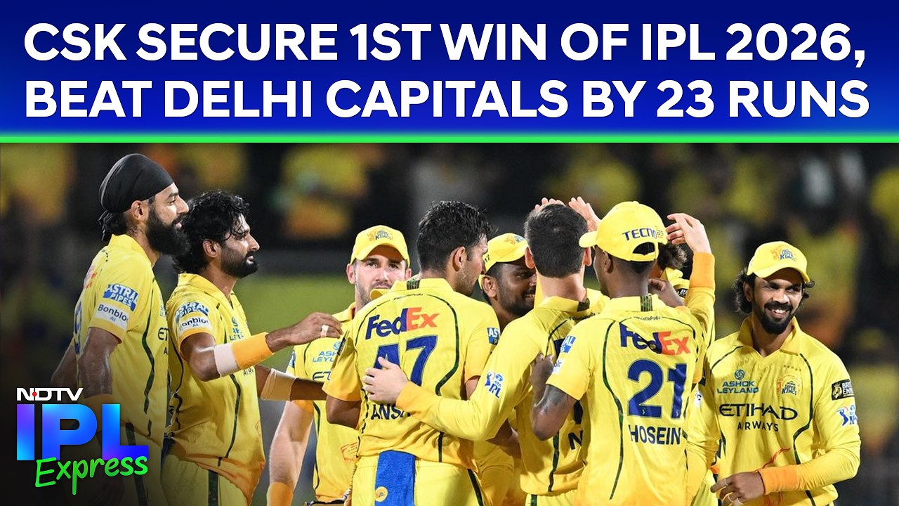 CSK vs DC Highlights: Chennai Super Kings Beat Delhi By 23 Runs, Secure IPL 2026 First Win