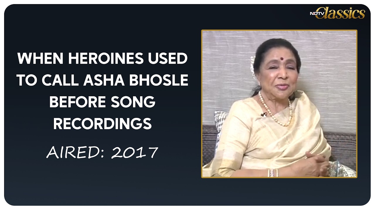When Heroines Used To Call Asha Bhosle Before Song Recordings ((Aired: 2017))