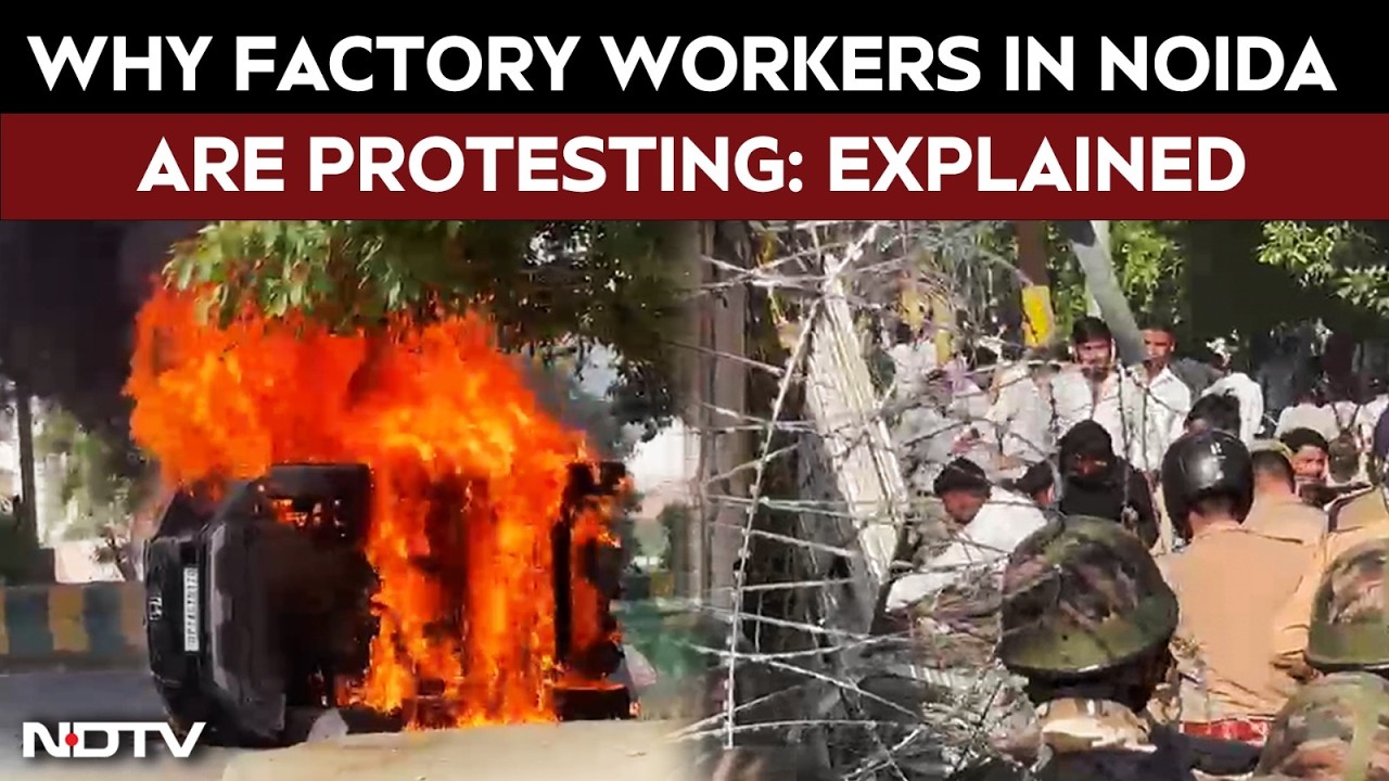 Noida Protests Explained | Factory Workers Torch Cars, Pelt Stones As They Demand Wage Hike