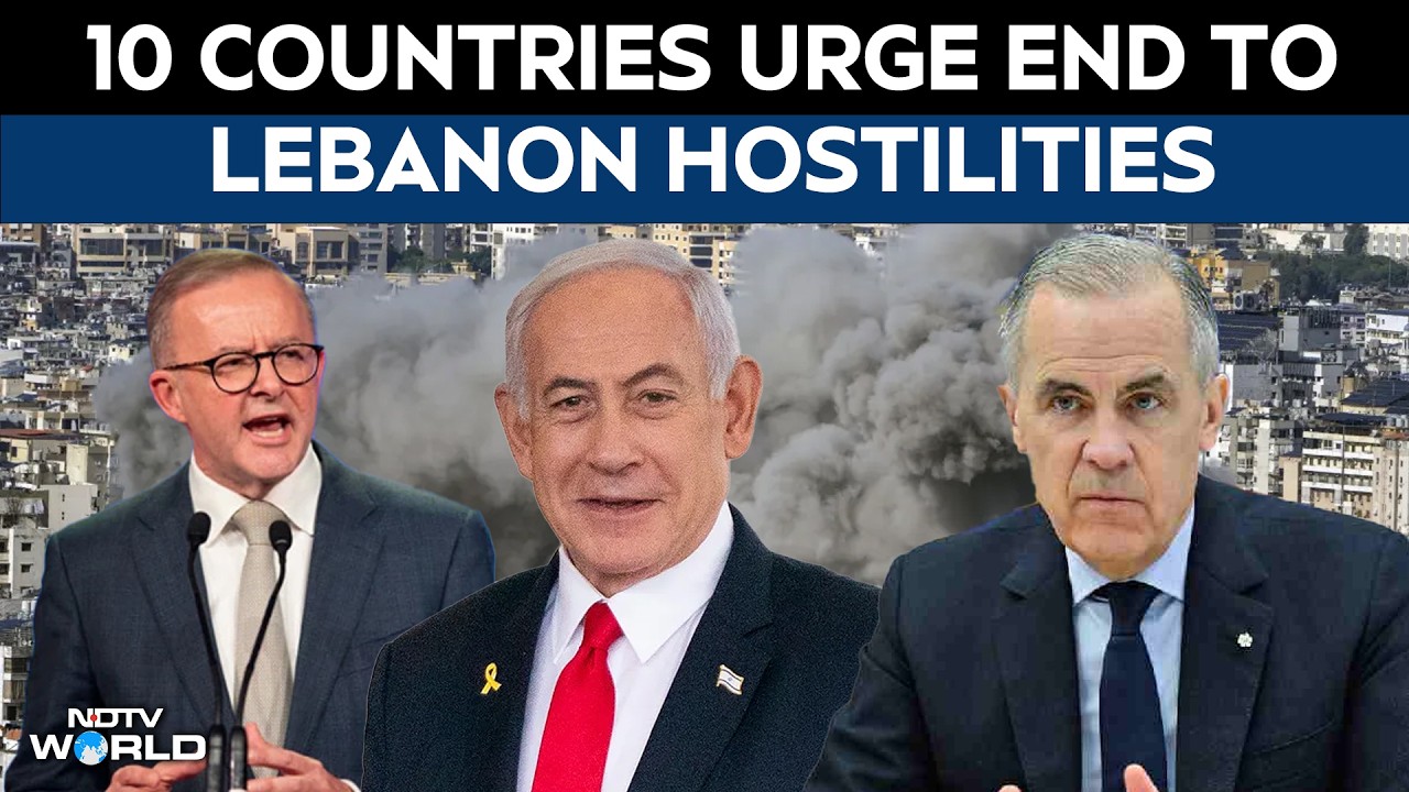 10 Nations Push for Lebanon Ceasefire, Call for Inclusion in De-escalation Talks