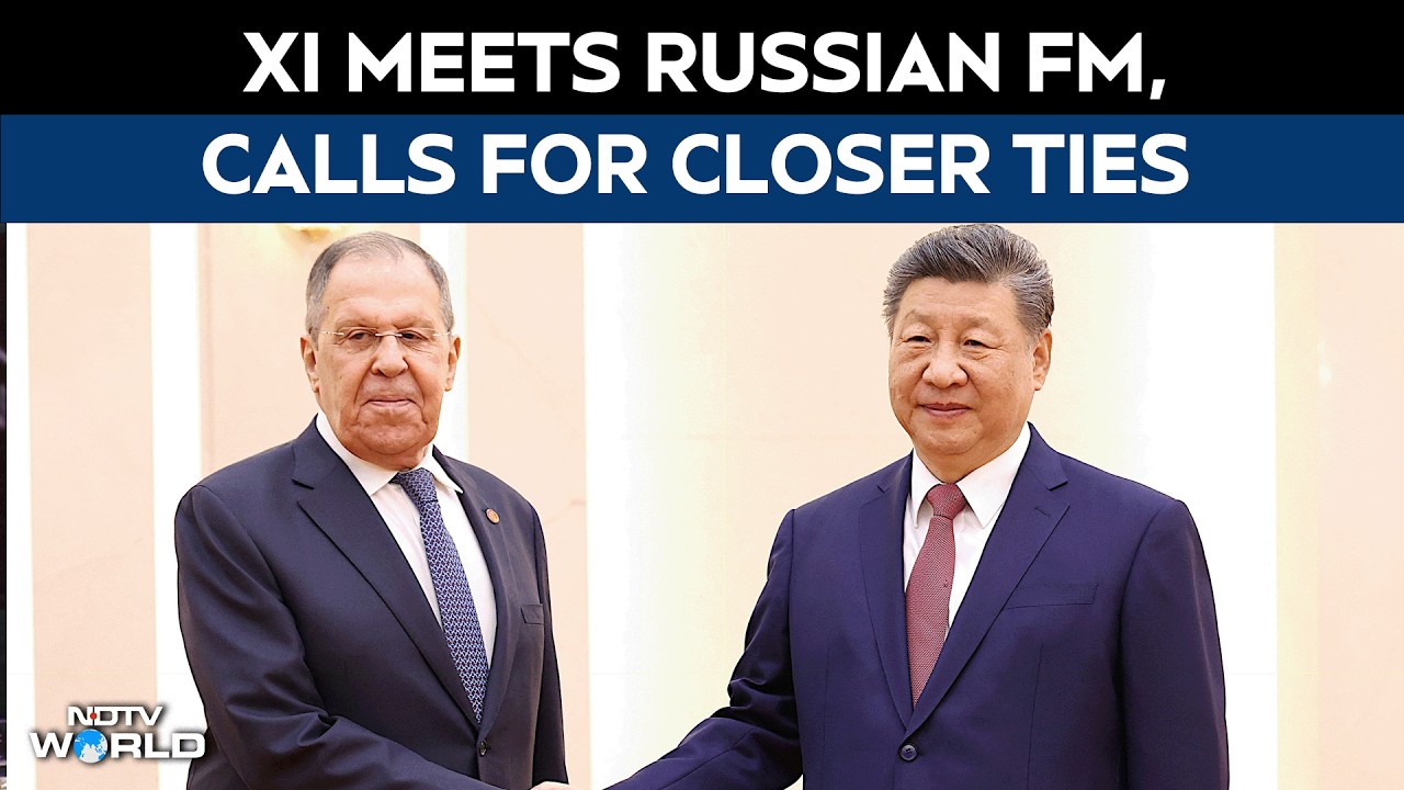 Russia China News | Xi Jinping Meets Russian FM Lavrov & Pushes For Deeper Ties In 'Turbulent' World