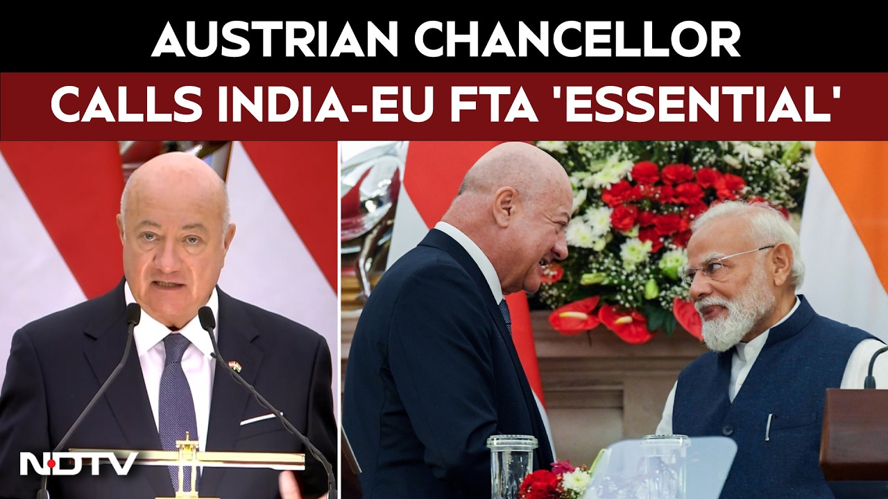 Austrian Chancellor's Big Remark On India's Growth, Calls India-EU FTA 'Essential'