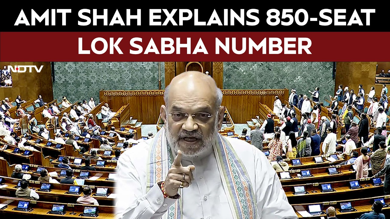 Amit Shah Explains 850-Seat Lok Sabha Number After Opposition Criticism