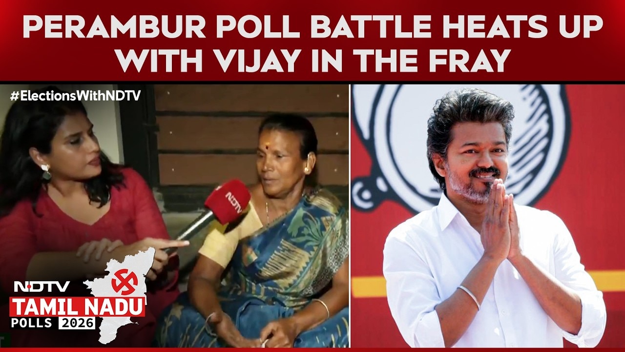 Tamil Nadu Elections 2026 | Perambur Turns Battleground As Vijay Makes Electoral Debut