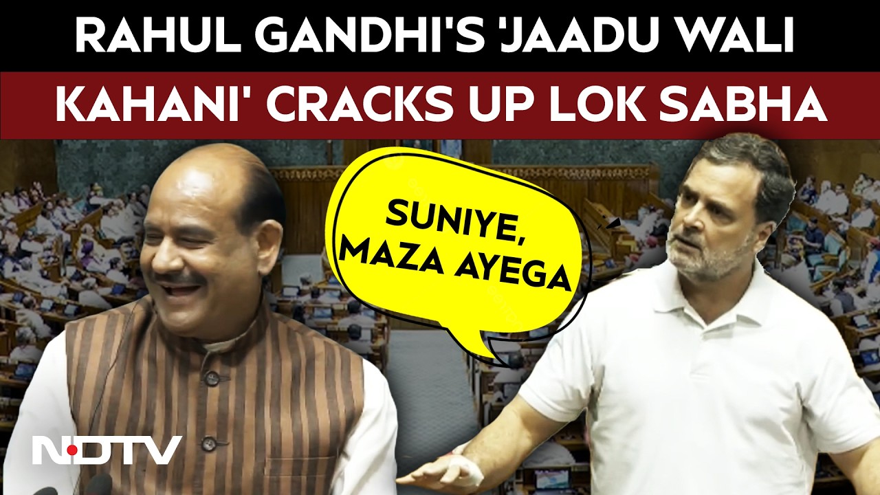 Lok Sabha Cracks Up Over LoP Rahul Gandhi's 'Jaadu Wali Kahani'