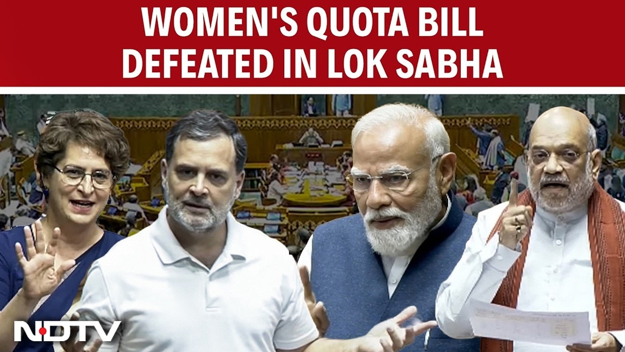 Women's Quota Bill Fails Lok Sabha Test, Doesn't Get Two-Thirds Majority