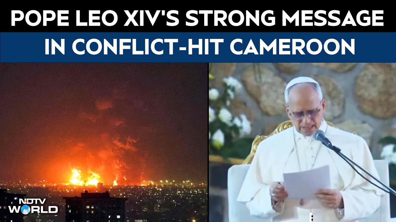 &ldquo;World Ravaged By A Handful Of Tyrants&rdquo;: Pope Leo XIV&rsquo;s Strong Message In Conflict-Hit Cameroon