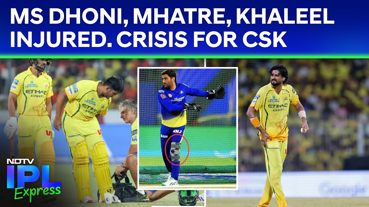 MS Dhoni IPL | CSK IPL Highlights | CSK In Crisis Mode: Injuries Tear Through Five-Time Champions