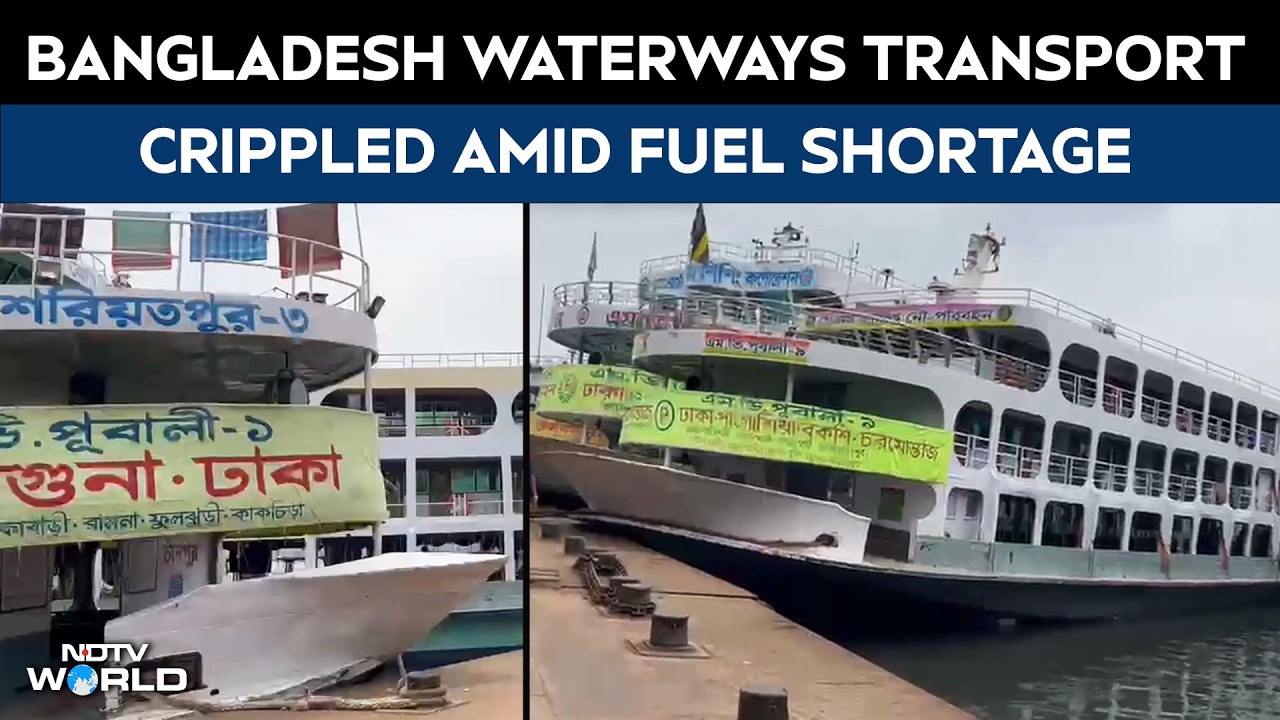 Bangladesh Waterway Transport Crippled As Energy Crisis Triggers Fuel Shortage Amid Middle East War