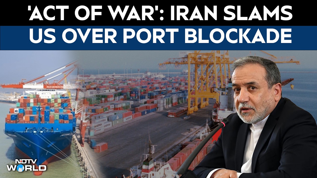 Iran Slams US For Blocking Iranian Ports | Abbas Araghchi Issues Stark Warning To US