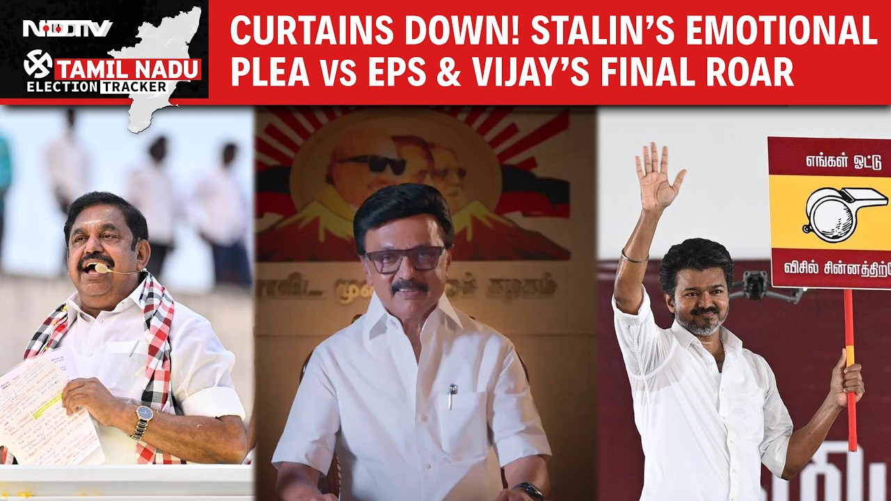 Tamil Nadu Elections | Stalin, EPS & Vijay Make Last-Minute Push For Votes On Campaign's Last Day