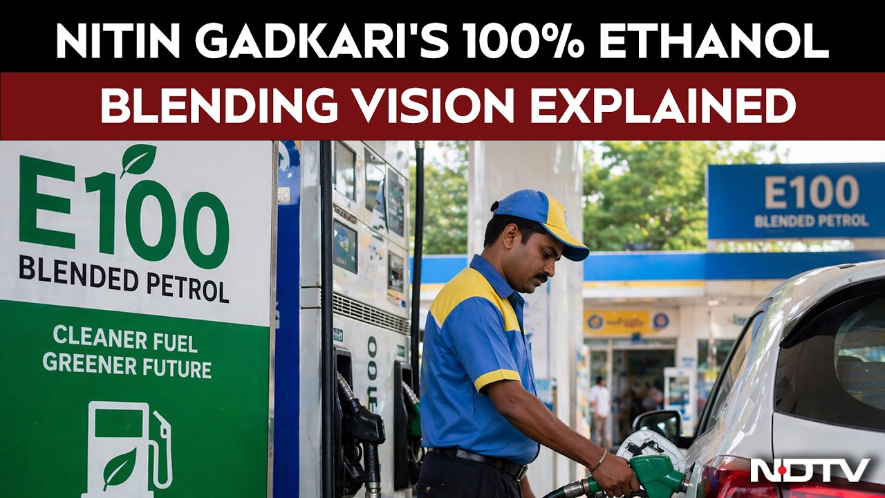 E 100 Fuel | Nitin Gadkari's 100% Ethanol Blending Vision Explained