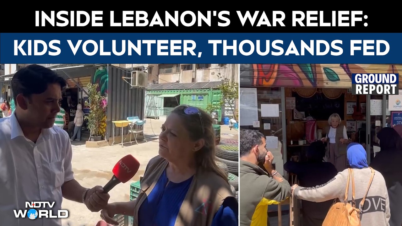 Inside Lebanon&rsquo;s War Relief Effort: Kids Volunteer, Thousands Fed Daily | NDTV Ground Report