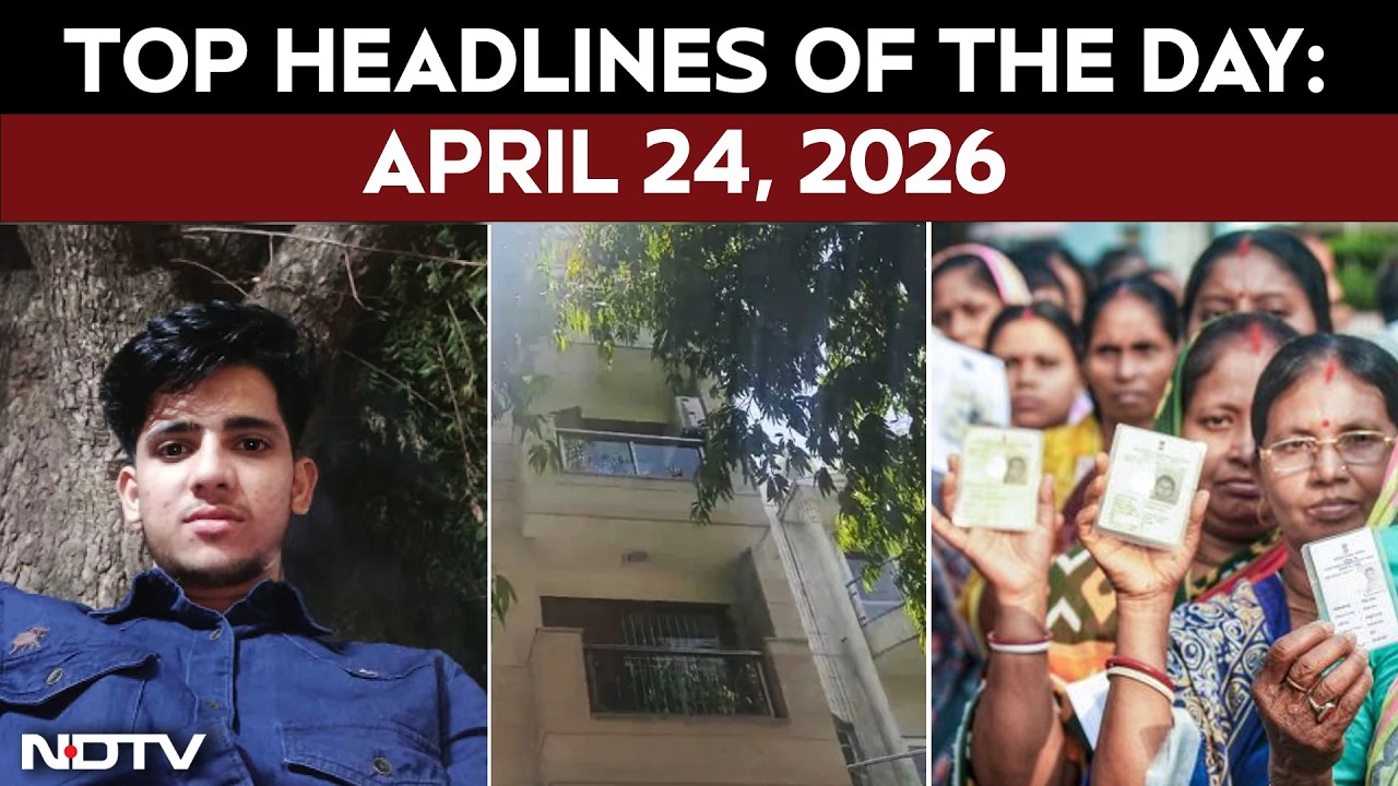 Top Headlines Of The Day: April 24, 2026