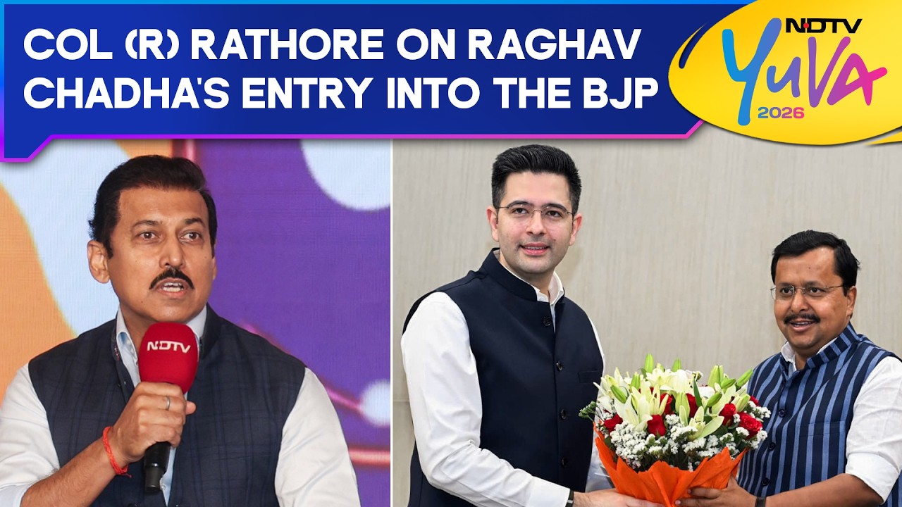 NDTV Yuva 2026 | "Anybody Is Welcome": Rajyavardhan Rathore On Raghav Chadha's Big Move