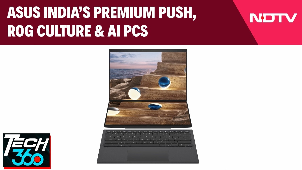 ASUS India's Premium Push, ROG Culture & AI PCs | Tech360 Exclusive