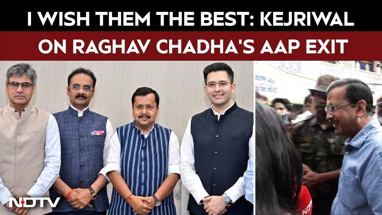 “I Wish Them The Best”: Kejriwal Reacts To Raghav Chadha, 6 Other MPs Leaving Party