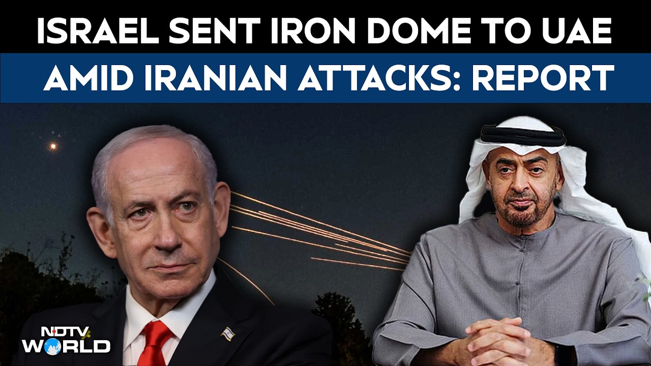 Israel Sent Iron Dome to UAE Amid Iran Attacks: Report