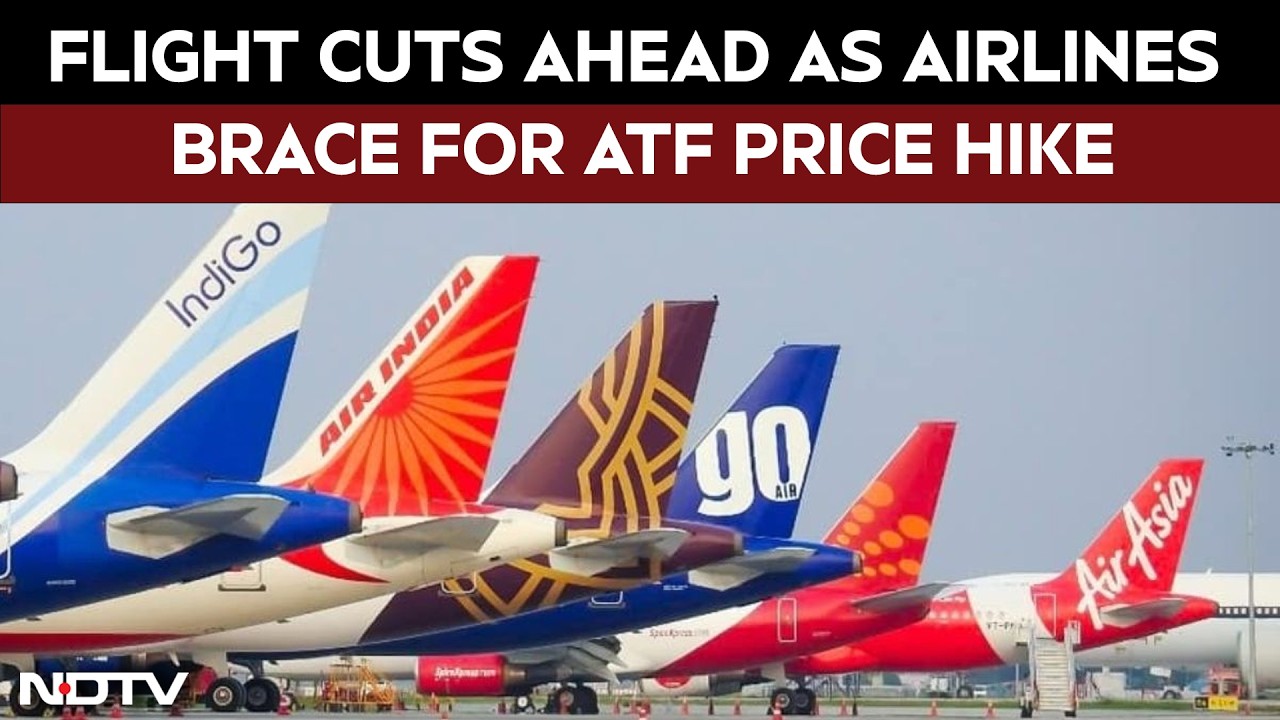 Indian Aviation News | Flight Cuts Ahead | Airlines Brace For ATF Price Hike | Routes At Risk Revealed