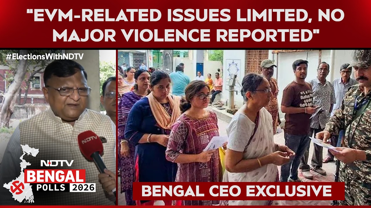 Bengal Polls 2026 | Chief Electoral Officer Manoj Aggarwal: &ldquo;EVM Issues Limited, No Major Violence&rdquo;