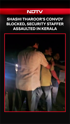 Video: Shashi Tharoor's Convoy Blocked, Security Staff Assaulted In Kerala