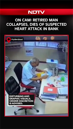 On Cam: Retired Man Collapses, Dies Of Suspected Heart Attack In Hyderabad Bank